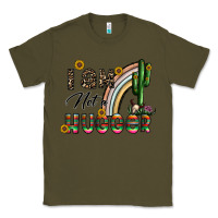 Army Green i am not a hugger Classic Tee - CowhideDigitalArt