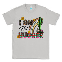 Moon Dust i am not a hugger Classic Tee - CowhideDigitalArt