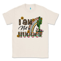Natural i am not a hugger Classic Tee - CowhideDigitalArt