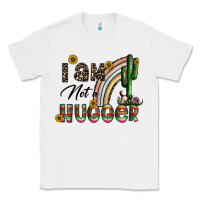 White i am not a hugger Classic Tee - CowhideDigitalArt