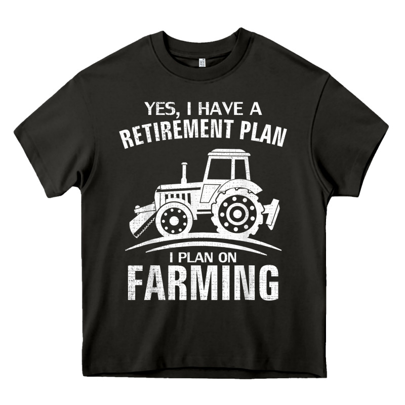 Yes I Do Have A Retirement Plan Farming Funny Farmer Gift Heavy Core Tee by trangStudio | Teevron