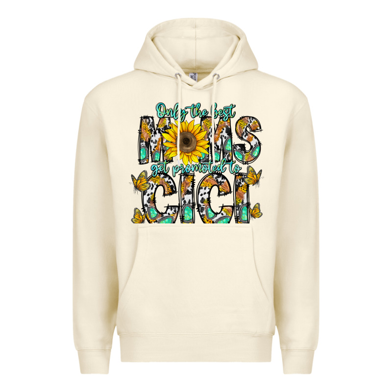 Only The Best Moms Get Promoted To Cici Premium Hoodie by CowhideDigitalArt | Teevron