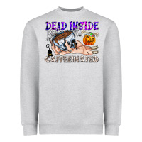 Dead Inside Caffeinated Heavyweight Sweatshirt | Teevron