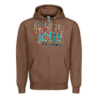 Chestnut have a holly jolly christmas Zipper Hoodie - CowhideDigitalArt