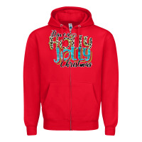 Red have a holly jolly christmas Zipper Hoodie - CowhideDigitalArt