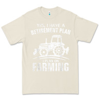 Bone Yes I Do Have A Retirement Plan Farming Funny Farmer Gift Premium Tee - trangStudio