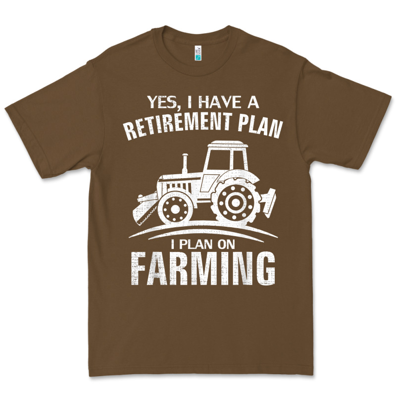 Yes I Do Have A Retirement Plan Farming Funny Farmer Gift Premium Tee by trangStudio | Teevron