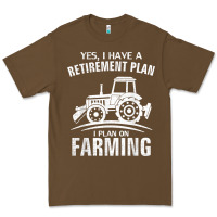 Cacao Yes I Do Have A Retirement Plan Farming Funny Farmer Gift Premium Tee - trangStudio
