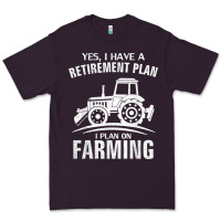 Plum Yes I Do Have A Retirement Plan Farming Funny Farmer Gift Premium Tee - trangStudio
