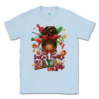 Dusty Blue santas favorite hair stylist afro messy bun Classic Tee - texasbilliewilder