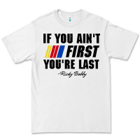 White ricky bobby if you aint first youre last Premium Tee - trangStudio