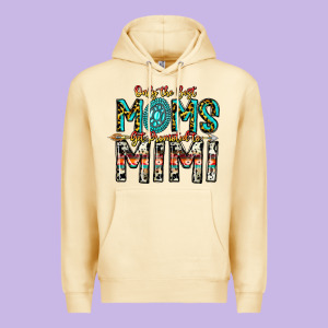 Only The Best Moms Get Promoted To Mimi Premium Hoodie Designed By Cowhidedigitalart
