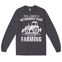 Smoke Yes I Do Have A Retirement Plan Farming Funny Farmer Gift Long Sleeve Tee - trangStudio