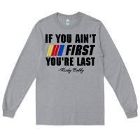Heather Grey ricky bobby if you aint first youre last Long Sleeve Tee - trangStudio