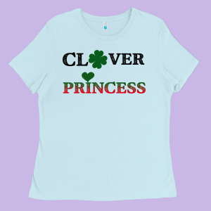 Clover Princess Ladies Tee Designed By Bettercallsaul