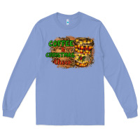 Colony Blue coffee and christmas cheer Long Sleeve Tee - RanaPortraitStore