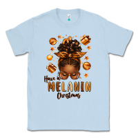 Dusty Blue have a melanin christmas afro messy bun Classic Tee - texasbilliewilder
