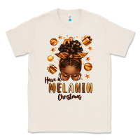 Natural have a melanin christmas afro messy bun Classic Tee - texasbilliewilder