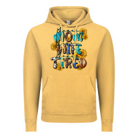 Vintage Mustard Super mom super wife super tired Vintage Hoodie - CowGirlArtShop