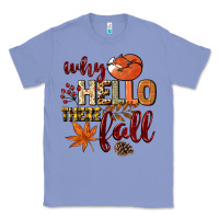 Colony Blue Why hello there Fall Classic Tee - NancyCooperArtShop