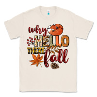 Natural Why hello there Fall Classic Tee - NancyCooperArtShop