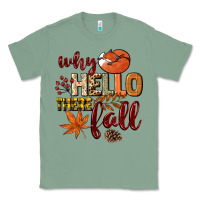 Sage Why hello there Fall Classic Tee - NancyCooperArtShop