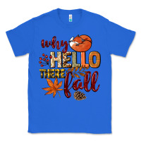 True Royal Why hello there Fall Classic Tee - NancyCooperArtShop