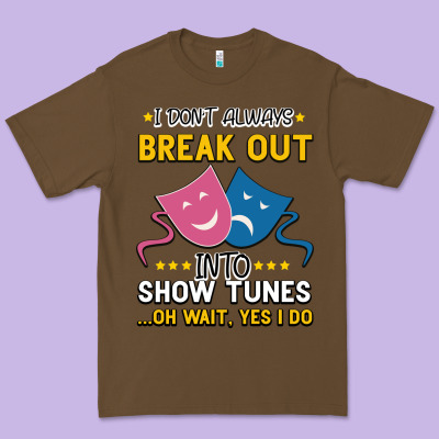 My Brain Is 95% Show Tunes. Funny Theatre Gift. Premium Tee Designed By Bettercallsaul