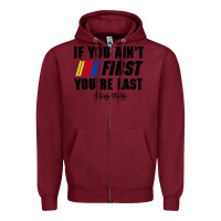Burgundy ricky bobby if you aint first youre last Zipper Hoodie - trangStudio