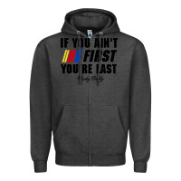 Charcoal Heather ricky bobby if you aint first youre last Zipper Hoodie - trangStudio