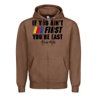 Chestnut ricky bobby if you aint first youre last Zipper Hoodie - trangStudio