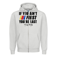 Dove Grey ricky bobby if you aint first youre last Zipper Hoodie - trangStudio
