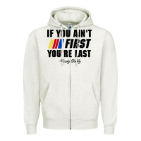 Oatmeal Heather ricky bobby if you aint first youre last Zipper Hoodie - trangStudio