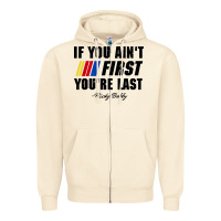 Sandshell ricky bobby if you aint first youre last Zipper Hoodie - trangStudio