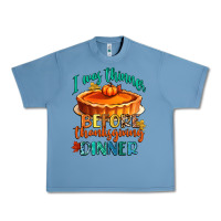 Pebble Blue i was thinner before thanksgiving dinner Urban Heavy Tee - CowGirlArtShop