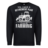 Black Yes I Do Have A Retirement Plan Farming Funny Farmer Gift Premium Sweatshirt - trangStudio