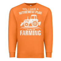 Carrot Yes I Do Have A Retirement Plan Farming Funny Farmer Gift Premium Sweatshirt - trangStudio