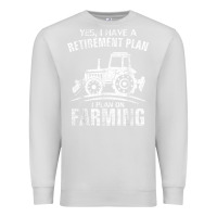 Dove Grey Yes I Do Have A Retirement Plan Farming Funny Farmer Gift Premium Sweatshirt - trangStudio