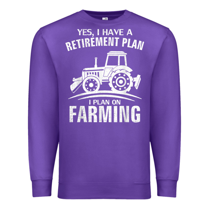 Yes I Do Have A Retirement Plan Farming Funny Farmer Gift Premium Sweatshirt by trangStudio | Teevron