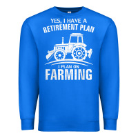 True Royal Yes I Do Have A Retirement Plan Farming Funny Farmer Gift Premium Sweatshirt - trangStudio