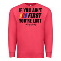 Cardinal ricky bobby if you aint first youre last Premium Sweatshirt - trangStudio