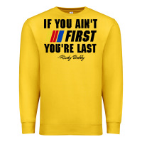 Lemon ricky bobby if you aint first youre last Premium Sweatshirt - trangStudio