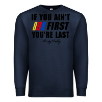 Navy ricky bobby if you aint first youre last Premium Sweatshirt - trangStudio