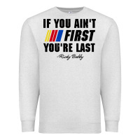 Oatmeal Heather ricky bobby if you aint first youre last Premium Sweatshirt - trangStudio