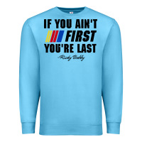 Ocean Blue ricky bobby if you aint first youre last Premium Sweatshirt - trangStudio