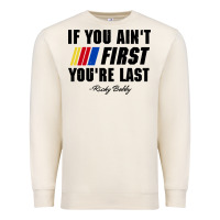 Sandshell ricky bobby if you aint first youre last Premium Sweatshirt - trangStudio