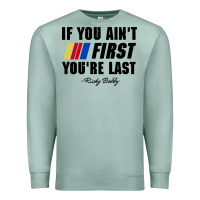 Seafoam ricky bobby if you aint first youre last Premium Sweatshirt - trangStudio