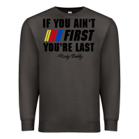 Smoke ricky bobby if you aint first youre last Premium Sweatshirt - trangStudio