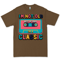 Cacao I'm Not Old Best Old Best Of 1949 I'M A Classic Premium Tee - Bettercallsaul