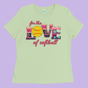 For The Love Of Softball Ladies Tee Designed By Bettercallsaul